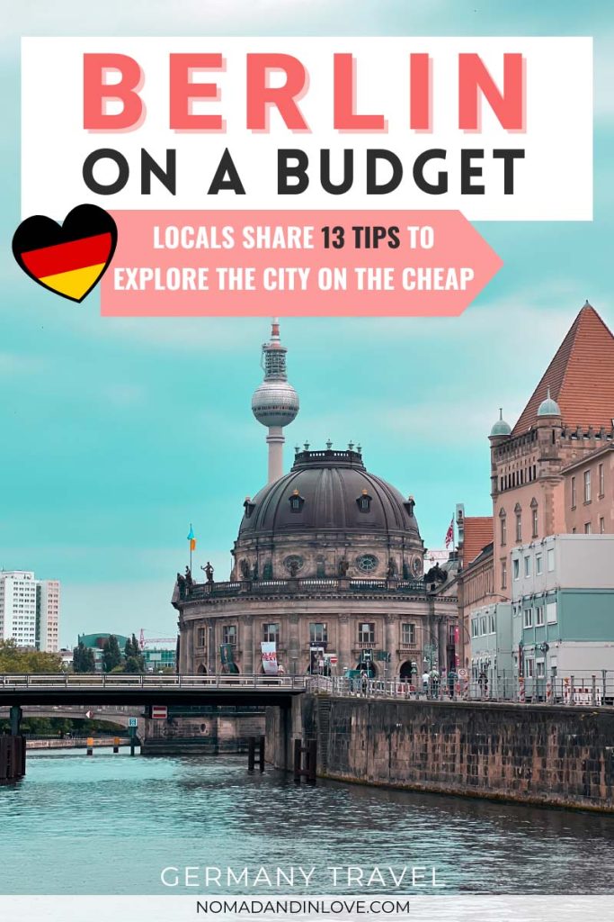 a travel guide on how to travel berlin on a budget locals share 13 tips to explore the city on the cheap