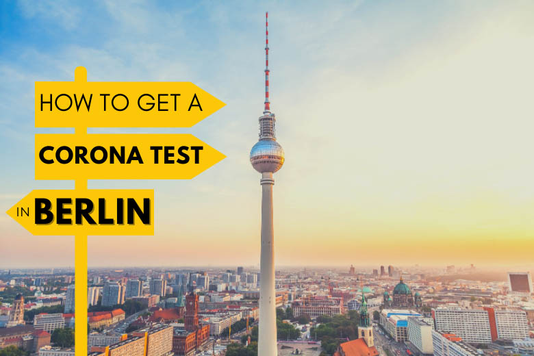 aerial view of Berlin city with tv tower or Berliner Fernsehturm in the centre and the text overlay, how to get a corona test in Berlin